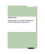 Prüfungsangst in der Schule. Pädagogische Unterstützung durch Lehrpersonen