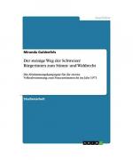 Der steinige Weg der Schweizer Bürgerinnen  zum Stimm- und Wahlrecht