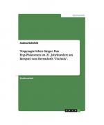 Totgesagte leben länger. Das Pop-Phänomen im 21. Jahrhundert am Beispiel von Herrndorfs "Tschick".