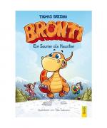 Thomas Brezina: Bronti - Ein Saurier als Thomas Brezina: Bronti - Ein Saurier als