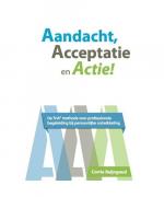 Aandacht, acceptatie en actie!