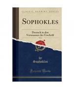 Sophokles Sophokles: Sophokles, Vol. 1 Sophokles Sophokles: Sophokles, Vol. 1