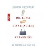 Alexander von Schönburg: Die Kunst des s Alexander von Schönburg: Die Kunst des s