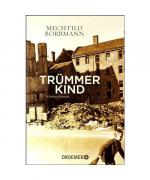 Mechtild Borrmann: Trümmerkind Mechtild Borrmann: Trümmerkind