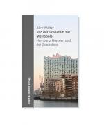 Jörn Walter: Von der Großstadt zur Metro Jörn Walter: Von der Großstadt zur Metro