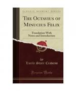 The Octavius of Minucius Felix