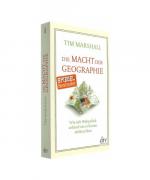 Tim Marshall: Die Macht der Geographie Tim Marshall: Die Macht der Geographie