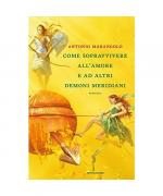 Antonio Marangolo: Come sopravvivere all Antonio Marangolo: Come sopravvivere all