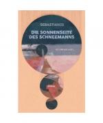 Sebastian 23: Die Sonnenseite des Schnee Sebastian 23: Die Sonnenseite des Schnee