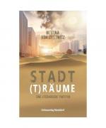 Bettina von Zyttwitz: Stadt(t)räume Bettina von Zyttwitz: Stadt(t)räume