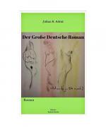 Adrat Julian: Der Große Deutsche Roman Adrat Julian: Der Große Deutsche Roman