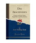 Carl Ludwig Koch: Die Arachniden, Vol. 1 Carl Ludwig Koch: Die Arachniden, Vol. 1