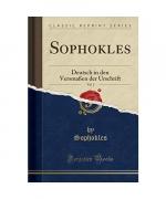 Sophokles Sophokles: Sophokles, Vol. 1 Sophokles Sophokles: Sophokles, Vol. 1