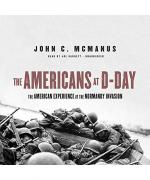 The Americans at D-Day: The American Experience at the Normandy Invasion