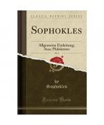 Sophokles Sophokles: Sophokles, Vol. 1 Sophokles Sophokles: Sophokles, Vol. 1