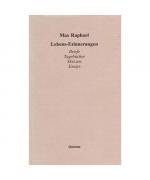 Max Raphael: Lebens - Erinnerungen. Brie