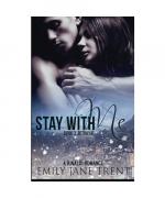 Emily Jane Trent: Stay With Me (Book 3: Emily Jane Trent: Stay With Me (Book 3: