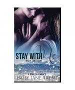 Emily Jane Trent: Stay With Me (Book 4: Emily Jane Trent: Stay With Me (Book 4: