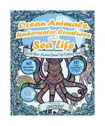 ANTI-STRESS Marine Grown Up Coloring Book: Ocean Animals, Underwater Creatures and Sea Life (Mandalas With Nautical And Marine Theme For Relaxation, Relief - For Women, Men, Teens, Boys And Girls)