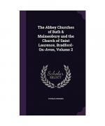 Thomas Perkins: The Abbey Churches of Ba Thomas Perkins: The Abbey Churches of Ba