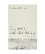 Riederer Barbara: Clemens und der Krieg Riederer Barbara: Clemens und der Krieg