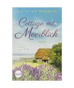 Caroline Roberts: Cottage mit Meerblick Caroline Roberts: Cottage mit Meerblick