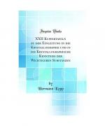 XXII Kupfertafeln zu der Einleitung in die Krystallographie und in die Krystallographische Kenntniss der Wichtigeren Substanzen (Classic Reprint)