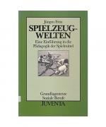 Jürgen Fritz: Spielzeugwelten.