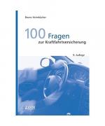 100 Fragen zur Kraftfahrtversicherung