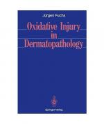 Oxidative Injury in Dermatopathology