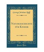 Naturgeschichte für Kinder (Classic Reprint)