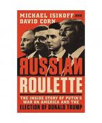Michael Isikoff, David Corn: Russian Rou Michael Isikoff, David Corn: Russian Rou