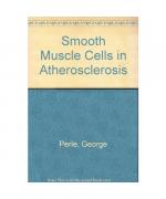 Monographs on Atherosclerosis / Smooth Muscle Cells in Atherosclerosis