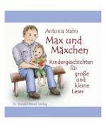 Antonia Stahn: Max und Mäxchen Antonia Stahn: Max und Mäxchen