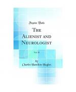 The Alienist and Neurologist, Vol. 20 (Classic Reprint)