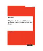 Magischer Realismus und "Heroischer Realismus" im Fortschrittsdenken von Ernst Jünger