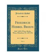 Friedrich Hebbel Briefe, Vol. 4