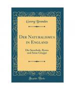 Georg Brandes: Der Naturalismus in Engla Georg Brandes: Der Naturalismus in Engla