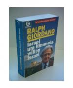 Ralph Giordano: Israel, um Himmels wille Ralph Giordano: Israel, um Himmels wille