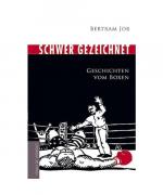 Bertram Job: Schwer gezeichnet Bertram Job: Schwer gezeichnet