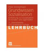 Peter Zimmermann: Grundwissen Sozialisat Peter Zimmermann: Grundwissen Sozialisat