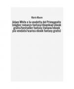 Mario Mauro: Adam White e la vendetta de