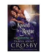 Tanya Anne Crosby: Kissed by a Rogue Tanya Anne Crosby: Kissed by a Rogue