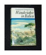Ferdinand Gregorovius: Wanderjahre in It Ferdinand Gregorovius: Wanderjahre in It