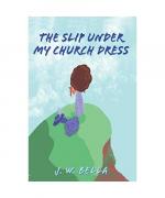 J. W. Bella: The Slip Under My Church Dr