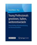 Young Professionals gewinnen, halten, weiterentwickeln