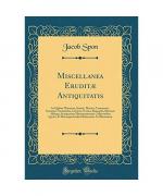 Miscellanea Eruditæ Antiquitatis