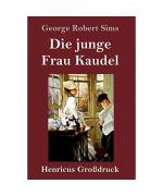 Die junge Frau Kaudel (Großdruck)