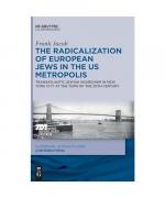 Frank Jacob: The Radicalization of Europ Frank Jacob: The Radicalization of Europ