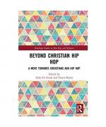 Beyond Christian Hip Hop: A Move Towards